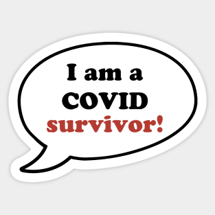 I am a Covid survivor Sticker